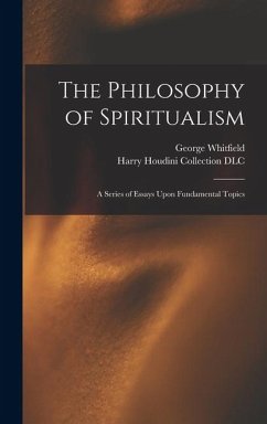 Cover The Philosophy of Spiritualism: A Series of Essays Upon Fundamental Topics
