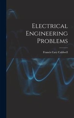 Electrical Engineering Problems - Caldwell, Francis Cary