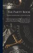 The Party Book; a Book Giving... - Bild 1
