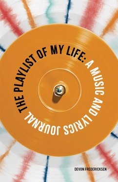 The Playlist of My Life: A Music and Lyrics Journal - Fredericksen, Devon (Devon Fredericksen)