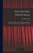 Histrionic Montreal: Annals Of The... - Bild 1