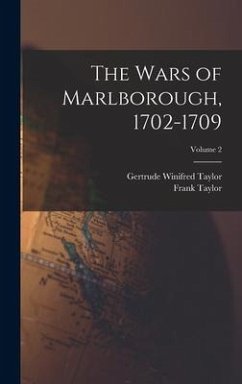 The Wars of Marlborough, 1702-1709; Volume 2 - Taylor, Frank; Taylor, Gertrude Winifred