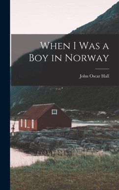 When I was a Boy in Norway - Hall, John Oscar