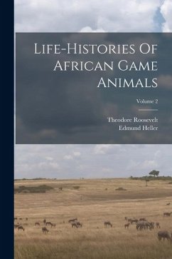 Cover Life-histories Of African Game Animals; Volume 2