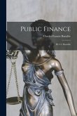 Public Finance: By C.f. Bastable