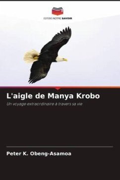 L'aigle de Manya Krobo - Obeng-Asamoa, Peter K.