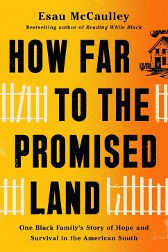 How Far to the Promised Land: One Black Family's Story of Hope and Survival in the American South - McCaulley, Esau
