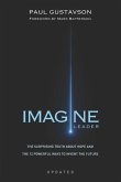 Imagine: The Surprising Truth about Hope and The 12 Powerful Ways to Invent the Future