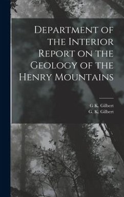Department of the Interior Report on the Geology of the Henry Mountains - Gilbert, G. K.