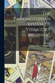 The Parkingtonian System of Vibratory Intoning