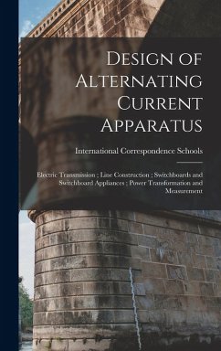 Design of Alternating Current Apparatus; Electric Transmission; Line Construction; Switchboards and Switchboard Appliances; Power Transformation and M