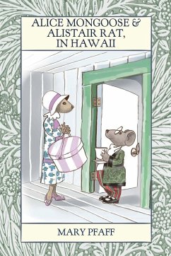 Alice Mongoose and Alistair Rat in Hawaii