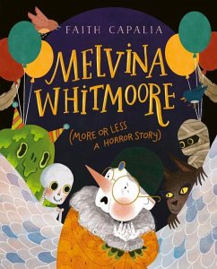 Melvina Whitmoore (More or Less a Horror Story) - Capalia, Faith