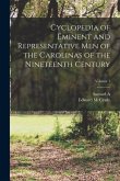 Cyclopedia of Eminent and Representative men of the Carolinas of the Nineteenth Century; Volume 1