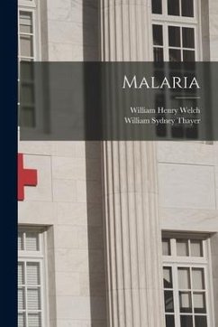 Malaria - Welch, William Henry