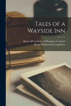 Tales of a Wayside Inn - Longfellow, Henry Wadsworth