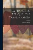 La France En Afrique Et Le Transsaharien