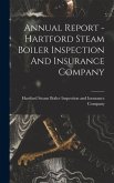 Annual Report - Hartford Steam Boiler Inspection And Insurance Company