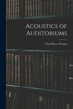 Acoustics of Auditoriums - Rowe, Watson Floyd