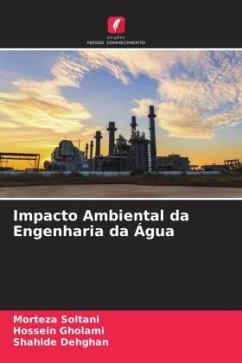 Impacto Ambiental da Engenharia da Água - Soltani, Morteza;Gholami, Hossein;Dehghan, Shahide