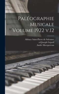 Paléographie musicale Volume 1922 v.12 - Ed, Gajard Joseph