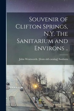 Cover Souvenir of Clifton Springs, N.Y. The Sanitarium and Environs ..