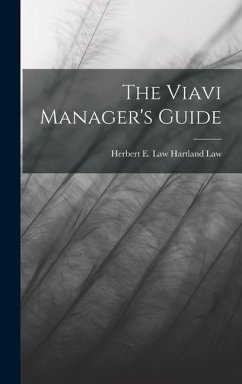 The Viavi Manager's Guide - Law, Herbert E. Law Hartland