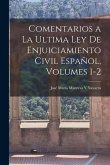 Comentarios a La Ultima Ley De Enjuiciamiento Civil Español, Volumes 1-2