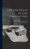 Life and Death at low Temperatures
