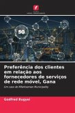 Preferência dos clientes em relação aos fornecedores de serviços de rede móvel, Gana