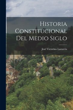 Cover Historia Constitucional del Medio Siglo