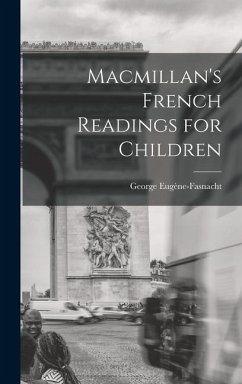 Macmillan's French Readings for Children - Eugène-Fasnacht, George