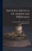 Materia Medica of American Provings Materia Medica of American Provings
