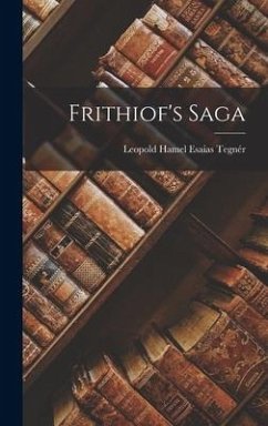Frithiof's Saga - Tegnér, Leopold Hamel Esaias