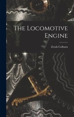 The Locomotive Engine - Colburn, Zerah