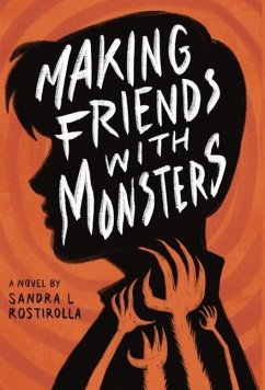 Making Friends With Monsters - Rostirolla, Sandra L