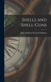 Shells and Shell-Guns