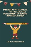 Improvisation Technique for the Language Development of Hearing Impaired Children
