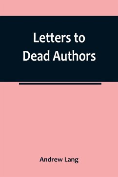 Letters to Dead Authors - Lang, Andrew