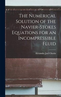Cover The Numerical Solution of the Navier-Stokes Equations for an Incompressible Fluid
