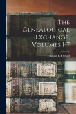 The Genealogical Exchange, Volumes 1-7