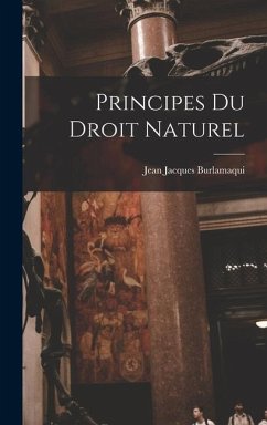 Principes Du Droit Naturel - Burlamaqui, Jean Jacques