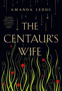 The Centaur's Wife - Leduc, Amanda