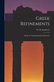 Greek Refinements: Studies in Temperamental Architecture