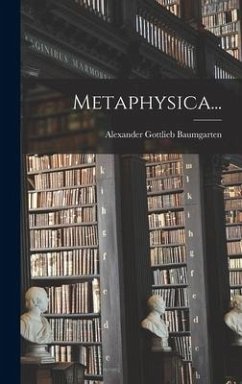 Metaphysica... - Baumgarten, Alexander Gottlieb