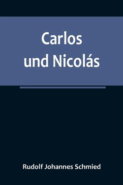 Carlos und Nicolás - Johannes Schmied, Rudolf