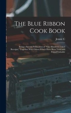 The Blue Ribbon Cook Book; Being a Second Publication of 