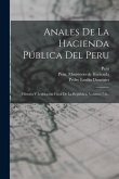 Anales De La Hacienda Pública Del Peru: Historia Y Legislación Fiscal De La República, Volumes 7-8...