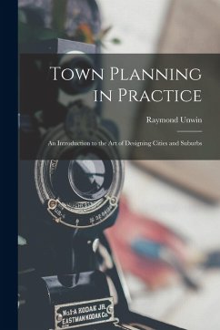 Cover Town Planning in Practice: An Introduction to the Art of Designing Cities and Suburbs