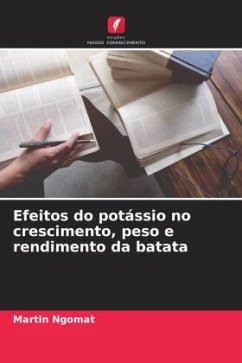Efeitos do potássio no crescimento, peso e rendimento da batata - Ngomat, Martin